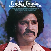 Before the Next Teardrop Falls (Freddy Fender, 1974)