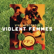 Viva Wisconsin (Violent Femmes, 1999)