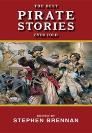 The Best Pirate Stories Ever Told (Stephen Brennan, Ed.)
