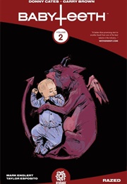 Babyteeth, Vol. 2: Razed (Donny Cates)