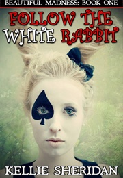 Follow the White Rabbit (Kellie Sheridan)