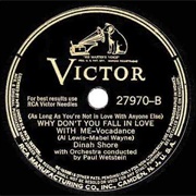 (As Long as You're Not in Love With Anyone Else) Why Don't You Fall in Love With Me? - Dinah Shore