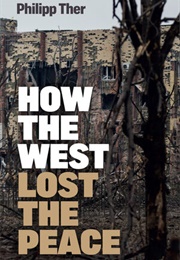 How the West Lost the Peace (Philipp Ther)