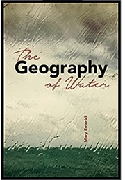 The Geography of Water (Mary Emerick)