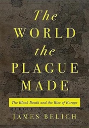 The World the Plague Made (James Belich)