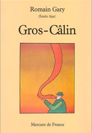 Gros Calin (Romain Gary)