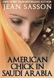 American Chick in Saudi Arabia (Jean Sasson)