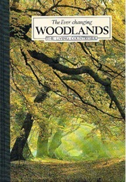 The Ever-Changing Woodlands (Reader's Digest)