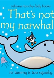 That's Not My Narwhal (Fiona Watt)