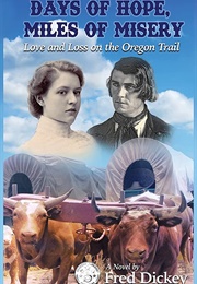 Days of Hope, Miles of Misery (Fred Dickey)