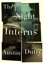 The Night Interns (Austin Duffy)
