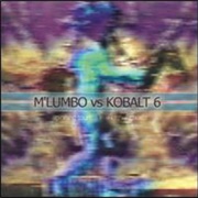 M'lumbo vs. Kobalt 6 - Spinning Tourists in a City of Ghosts