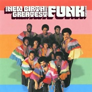 New Birth - The New Birth: Greatest Funk Classics
