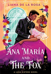 Luna Sisters Book 1: Ana Maria and the Fox (Liana De La Rosa)
