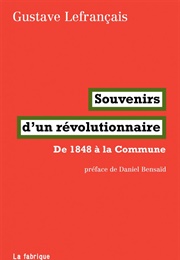 Souvenirs D'un Révolutionnaire (Gustave Lefrançais)