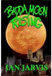Badda Moon Rising (Ian Jarvis)