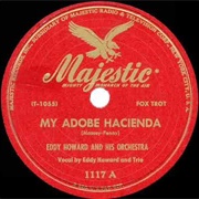 My Adobe Hacienda - 	Eddy Howard