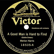 A Good Man Is Hard to Find - Marion Harris