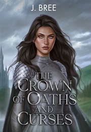 The Crown of Oaths and Curses (J. Bree)