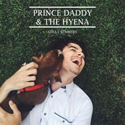Prince Daddy & the Hyena - Adult Summer
