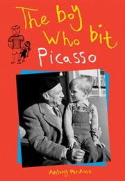 The Boy Who Bit Picasso (Antony Penrose)