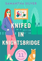 Knifed in Knightsbridge (Samantha Silver)