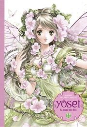 Yosei : La Magie Des Fées (Alice Brière-Haquet)