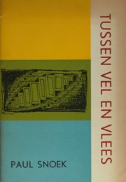Tussen Vel En Vlees (Paul Snoek)
