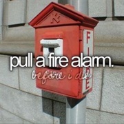 Pull a Fire Alarm