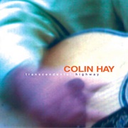 I Just Don&#39;t Think I&#39;ll Ever Get Over You - Colin Hay