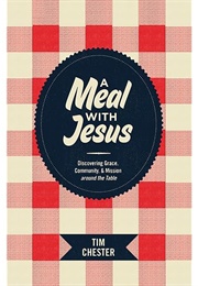 A Meal With Jesus (Tim Chester)
