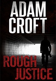 Rough Justice (Adam Croft)
