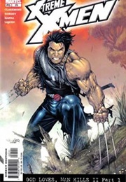 X-Treme X-Men (2001); #25-30 -- God Loves, Man Kills 2 (Chris Claremont)