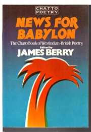News for Babylon (James Berry)