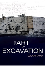 The Art of Excavation (Leilani Tamu)