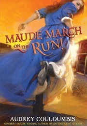 Maude March on the Run! (Audrey Couloumbis)