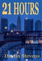 21 Hours (Dustin Stevens)
