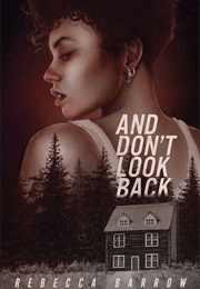 And Don&#39;t Look Back (Rebecca Barrow)