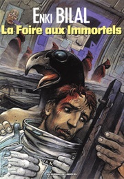 La Foire Aux Immortels (Enki Bilal)