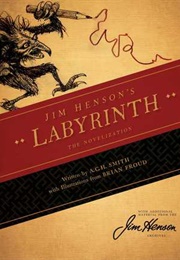Jim Henson&#39;s Labyrinth (A.C.H. Smith)