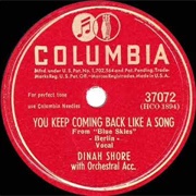 You Keep Coming Back Like a Song - Dinah Shore