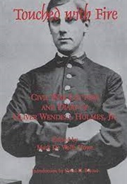Touched With Fire (Oliver Wendell Holmes Jr.)