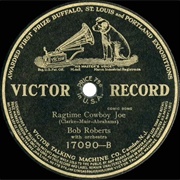 Ragtime Cowboy Joe - Bob Roberts