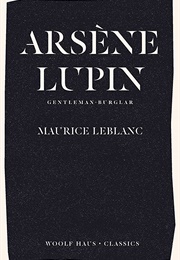 Arsène Lupin, Gentleman-Burglar (Maurice Leblanc; Trans. by George Morehead)