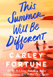 This Summer Will Be Different (Carley Fortune)