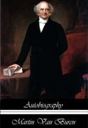 The Autobiography of Martin Van Buren (Martin Van Buren)