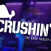 Crushin' It - Brad Paisley