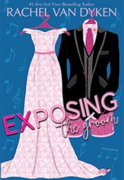 Exposing the Groom (Rachel Van Dyken)