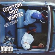 Compton&#39;s Most Wanted - Music to Driveby