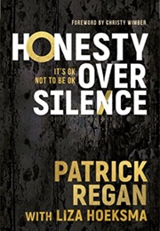 Honesty Over Silence (Patrick Regan)